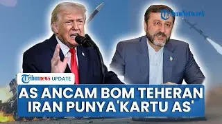 Rangkuman AS-Iran: Sesumbar Punya 'Kartu AS' di Selat Hormuz, Trump Desak Buat Kesepakatan Nuklir