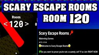 ROOM 120 SCARY ESCAPE ROOMS Roblox Walkthrough [Full Guide English] 🗝️