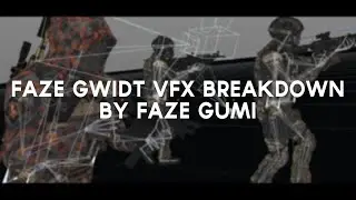 FaZe GwidT VFX Breakdown by FaZe Gumi