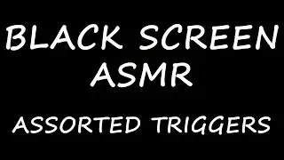 BEST Assorted Triggers for DEEP Sleep | Black Screen ASMR For Deep Sleep and Focus
