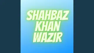 Shahbaz Khan Wazir Loghat Pashto
