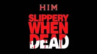 HIM - Poison Girl Slippery When Dead Version (Instrumental)