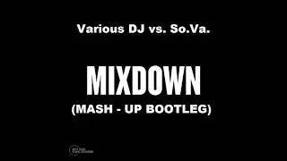 Various DJ vs. So.Va. - Mixdown (First Mash-Up Bootleg)