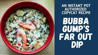 Instant Pot Copycat Bubba Gump's Far Out Dip