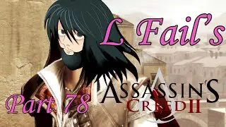 L Fail's: Assassin's Creed II 78 9.9 - An Apple a Day Keeps the Prophet at Bay