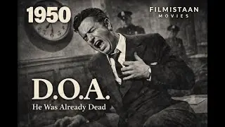 D.O.A. (1950) | A Dead Man Tells His Own Story