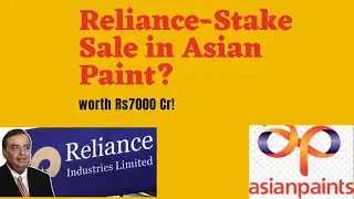 Why Reliance Industries to sell its Asian Paints stake worth Rs7000 Cr ?| Reliance Share Latest News