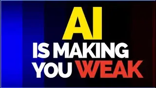 AI is Making You Weak