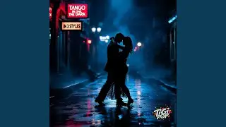 Tango in the Dark (Original Version)