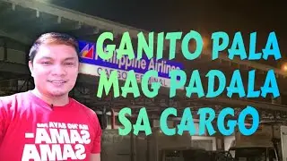 PANO MAG PADALA NG PACKAGE SA PHILIPPINE AIRLINES CARGO TERMINAL #cargo #balikbayanbox #ofw