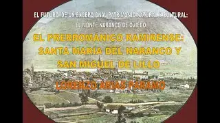 El prerrom&aacute;nico ramirense: Santa Mar&iacute;a del Naranco y San Miguel de Lillo