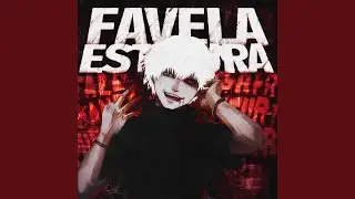 FAVELA ESTOURA (Slowed)