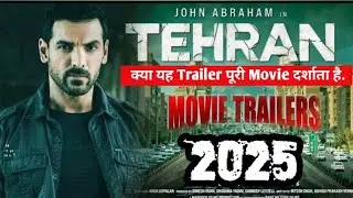 Tehran Movie trailer Review | जॉन अब्राहम का सबसे खतरनाक मिशन! | Tehran Trailer Breakdown 