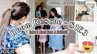 ROOM RESCUE INTRO S1E3 - Meet Sam & Hailey | Budget Bedroom Makeover DIY Plans | VLOG 60