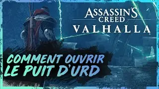 Comment ouvrir le puit d'Urd | Assassin's Creed Valhalla