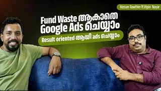 Google Ads Without Fund Waste | Vipin Nayar x Hassan Rawther Podcast (Malayalam)