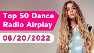 🇺🇸 Top 50 Dance Radio Airplay Chart (August 20, 2022) | Mediabase