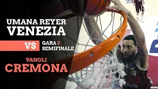 Reyer Venezia - Cremona: gara 3 semifinale scudetto 2019