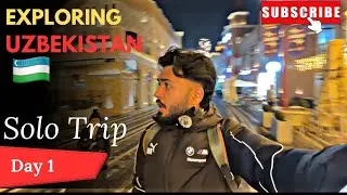 UZBEKISTAN DAY 1🇺🇿| TASHKENT FIRST IMPRESSION & MAGIC CITY NIGHT LIFE