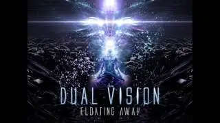 Dual Vision - Floating Away