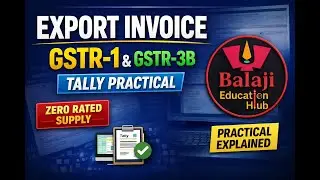 Export Invoice Reporting in GSTR-1 & GSTR-3B | Tally Accounting Explained
