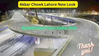 Akbar Chowk Flyover - Model/Faisal Town Kotha Pind - Lahore Tracks