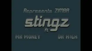 @stingz-cwG ft MR MONEY, DR HIGH (official music)