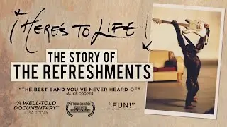 Here's to Life!  The Story of the Refreshments - Official Trailer (2017)