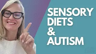 Sensory Diets for Children with Autism: Insights for OTs