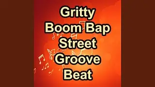 Gritty Boom Bap Street Groove Beat, Instrumental Music