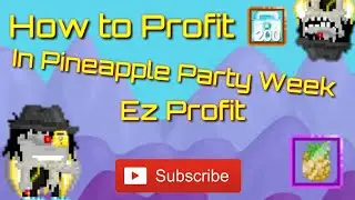 How to Profit in Pineapple Party Week | Growtopia