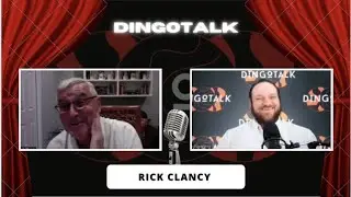 DingoTalk 133 Rick Clancy Class of 1976