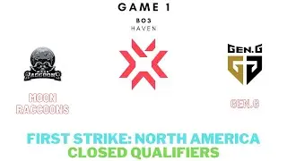 First Strike North America Closed Qualifier | Moon Raccoons vs Gen.G Game 1 (FULL GAME)