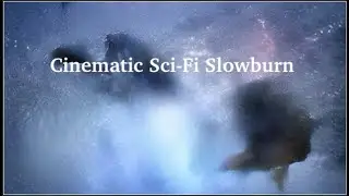 Cinematic Sci-Fi Slowburn | Joshua Lembeck