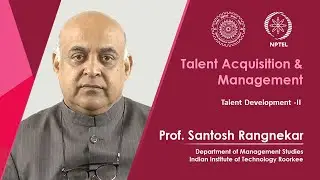 Lecture 37: Talent Development -II