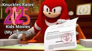 Knuckles Rates 2025 Kids Movies (My Opinion)