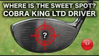 WHERE IS THE SWEET SPOT ON COBRA KING LTD DRIVER?