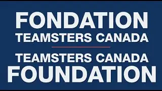 Teamsters Canada Foundation / Fondation Teamsters Canada