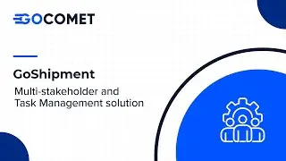 GoShipment by GoComet: Supply Chain collaboration and task monitoring platform