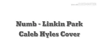 Caleb Hyles Numb Linkin Park Cover Lyric Video