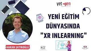 Yeni Eğitim Dünyasında XR Inlearning | Hakan Şatıroğlu #54