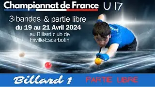 Billard 1 I vendredi 19 04 2024 I  Championnat de France U17 - partie Libre