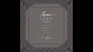 James Code: 52 Scripture Principles for Putting Your Faith into Action - O. S. Hawkins