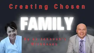 Creating Chosen Family by ex Jehovah&rsquo;s Witnesses