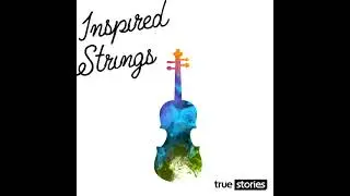 True Stories - Inspired Strings