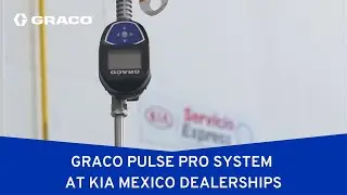 Graco Pulse Pro Kia Group in Mexico Testimonial
