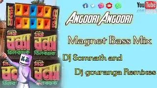 Angoori Angoori Magnet Bass Dj Somnath And Dj Gouranga Remix