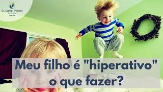 Meu filho &eacute; muito agitado
