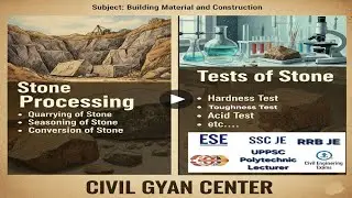 Stone Processing & Testing of Stone || Quarrying, Seasoning and Conversion of Stone
