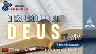 A ESPERANÇA DE DEUS  Pr. Fernando Katoquessa | Segunda-feira, 19 de Janeiro